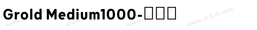 Grold Medium1000字体转换